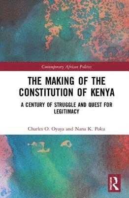 bokomslag The Making of the Constitution of Kenya