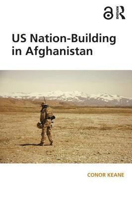 bokomslag US Nation-Building in Afghanistan