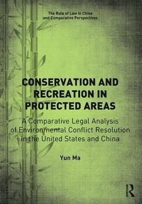 Yun Ma, Yun (China University of Political Science and Law) Ma - Conservation and Recreation in Protected Areas, Inbunden