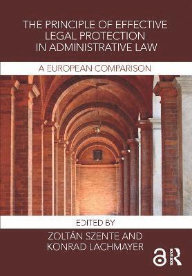The Principle of Effective Legal Protection in Administrative Law 1