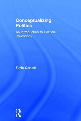 Furio Cerutti - Conceptualizing Politics, Inbunden