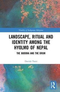 bokomslag Landscape, Ritual and Identity among the Hyolmo of Nepal