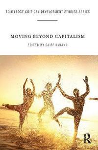 bokomslag Moving Beyond Capitalism