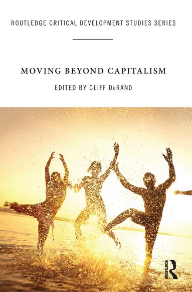 Cliff DuRand - Moving Beyond Capitalism, Inbunden