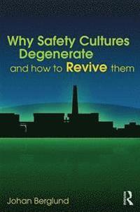 bokomslag Why Safety Cultures Degenerate