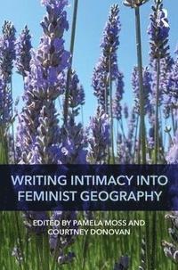 bokomslag Writing Intimacy into Feminist Geography