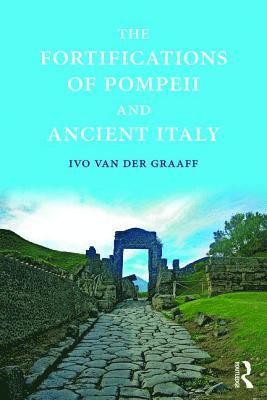 The Fortifications of Pompeii and Ancient Italy 1