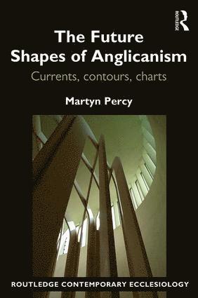 Martyn Percy, Very Revd Prof. Martyn Percy - Future Shapes of Anglicanism, Häftad