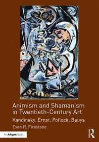 bokomslag Animism and Shamanism in Twentieth-Century Art