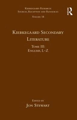 Volume 18, Tome III: Kierkegaard Secondary Literature 1
