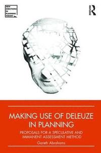 bokomslag Making Use of Deleuze in Planning