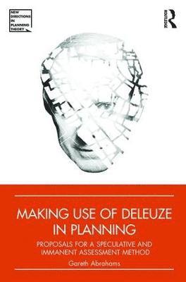 bokomslag Making Use of Deleuze in Planning