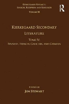 Jon Stewart - Volume 18, Tome IV: Kierkegaard Secondary Literature, Inbunden