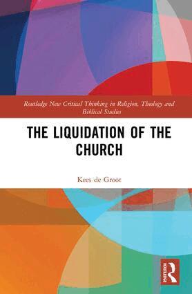 Kees de Groot - Liquidation of the Church, Inbunden