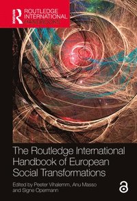 bokomslag The Routledge International Handbook of European Social Transformations