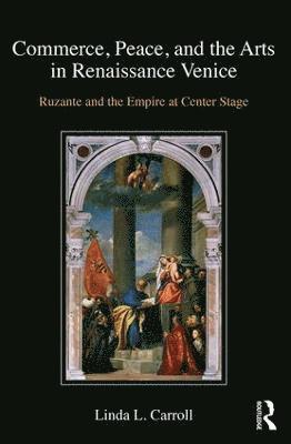 Commerce, Peace, and the Arts in Renaissance Venice 1