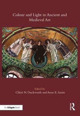 Colour and Light in Ancient and Medieval Art 1