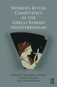 bokomslag Women's Ritual Competence in the Greco-Roman Mediterranean