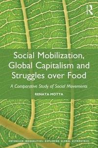 bokomslag Social Mobilization, Global Capitalism and Struggles over Food