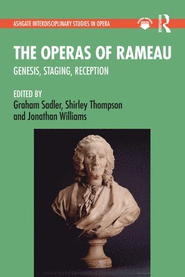 Graham Sadler, Shirley Thompson, Jonathan Williams - Operas of Rameau, Inbunden