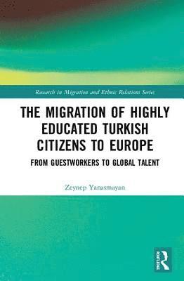 bokomslag Migration of Highly Educated Turkish Citizens to Europe