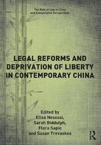 bokomslag Legal Reforms and Deprivation of Liberty in Contemporary China