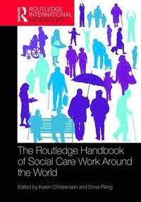 bokomslag The Routledge Handbook of Social Care Work Around the World