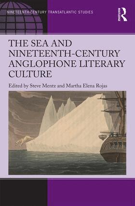Steve Mentz, Martha Elena Rojas - Sea and Nineteenth-Century Anglophone Literary Culture, Inbunden