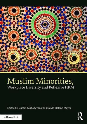 Jasmin Mahadevan, Claude-Hélène Mayer - Muslim Minorities, Workplace Diversity and Reflexive HRM, Inbunden