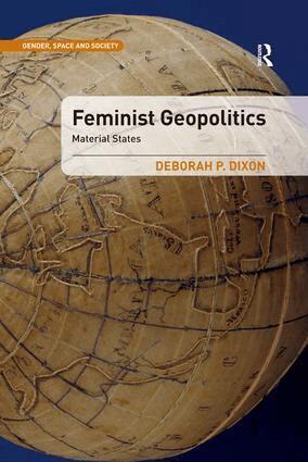 Deborah P. Dixon - Feminist Geopolitics, Häftad
