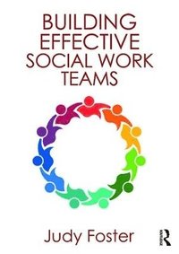 bokomslag Building Effective Social Work Teams