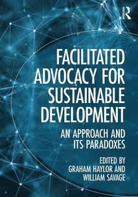 bokomslag Facilitated Advocacy for Sustainable Development