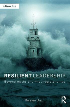 Karsten Drath - Resilient Leadership, Inbunden