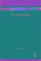 Ronnie Lessem - The Integrators: The Next Evolution in Leadership, Knowledge and Value Creation, Inbunden