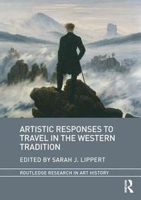 bokomslag Artistic Responses to Travel in the Western Tradition