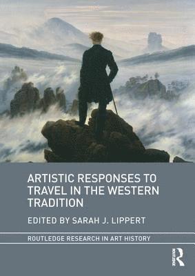 Artistic Responses to Travel in the Western Tradition 1