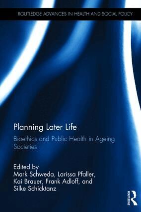 Mark Schweda, Larissa Pfaller, Kai Brauer, Frank Adloff, Silke Schicktanz - Planning Later Life, Inbunden