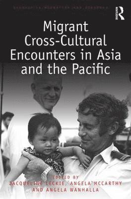 Migrant Cross-Cultural Encounters in Asia and the Pacific 1