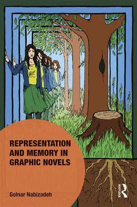 Golnar Nabizadeh - Representation and Memory in Graphic Novels, Inbunden