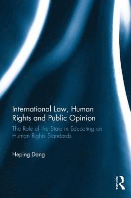 International Law, Human Rights and Public Opinion 1