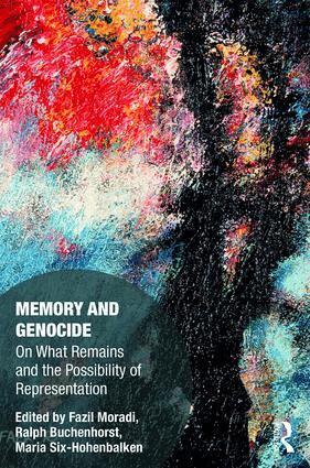 Fazil Moradi, Ralph Buchenhorst, Maria Six-Hohenbalken - Memory and Genocide, Inbunden