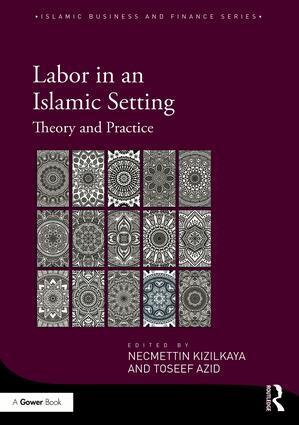 Necmettin Kizilkaya, Toseef Azid - Labor in an Islamic Setting, Inbunden