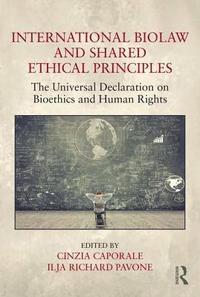 bokomslag International Biolaw and Shared Ethical Principles