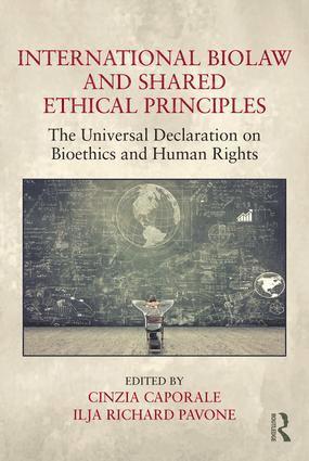 Cinzia Caporale, Ilja Richard Pavone - International Biolaw and Shared Ethical Principles, Inbunden