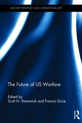Scott N. Romaniuk, Francis Grice - Future of US Warfare, Inbunden