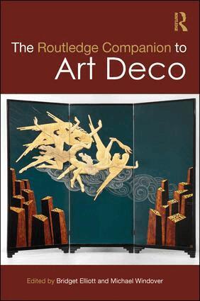 Bridget Elliott, Michael Windover - Routledge Companion to Art Deco, Inbunden