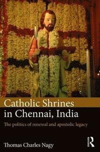 bokomslag Catholic Shrines in Chennai, India