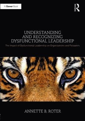 Understanding and Recognizing Dysfunctional Leadership 1