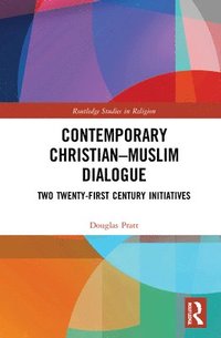 bokomslag Contemporary Christian-Muslim Dialogue