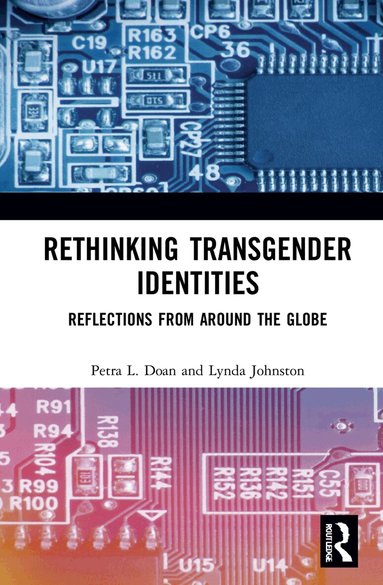 Petra L. Doan, Lynda Johnston - Rethinking Transgender Identities, Inbunden